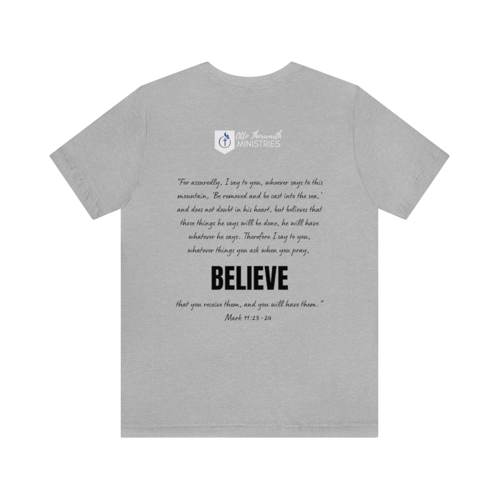 I BELIEVE Unisex Jersey Short Sleeve Tee